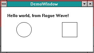 Screen shot of demo program window showing the words Hello World, from RogueWave, a circle, and a square.
